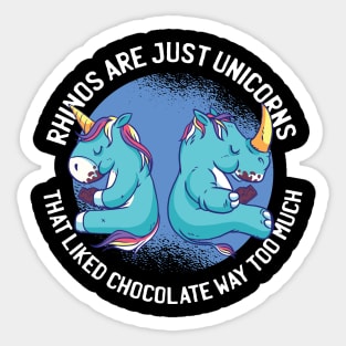 Rhinos are just unicorns Sticker